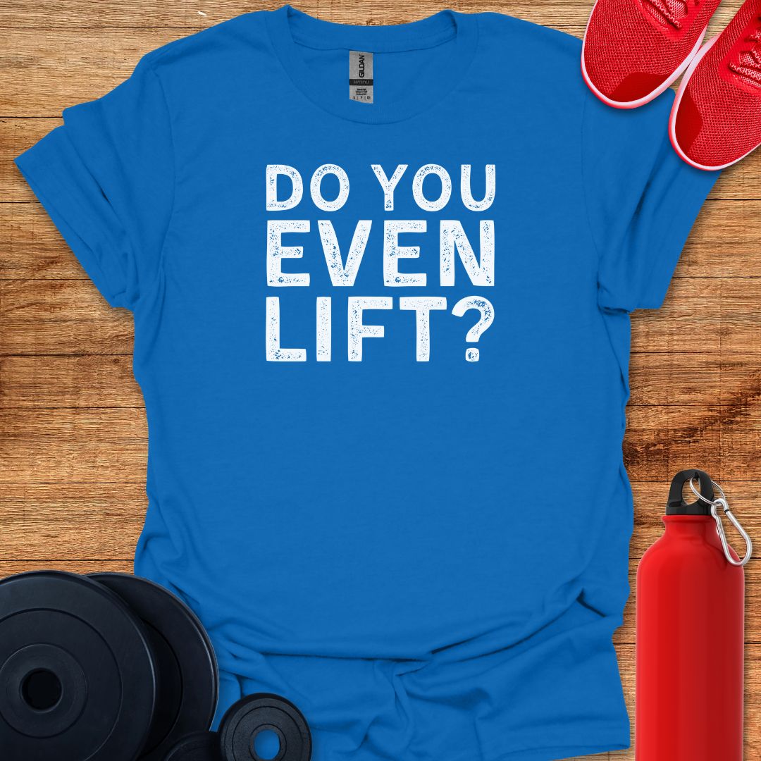 Do You Even Lift