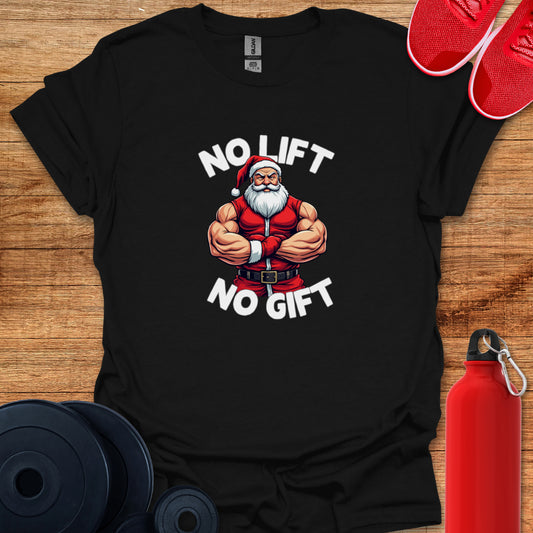 No Lift No Gift Christmas Tee