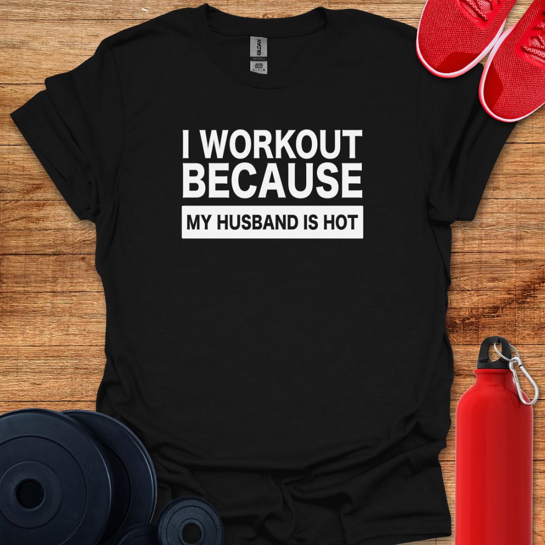 I Workout Because My Husband Is Hot