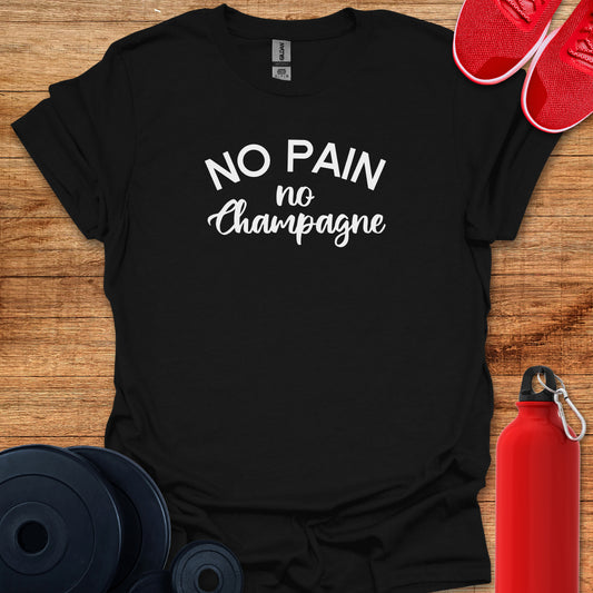 No Pain No Champagne Tee