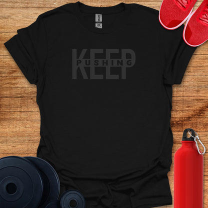 Keep Pushing T-Shirt