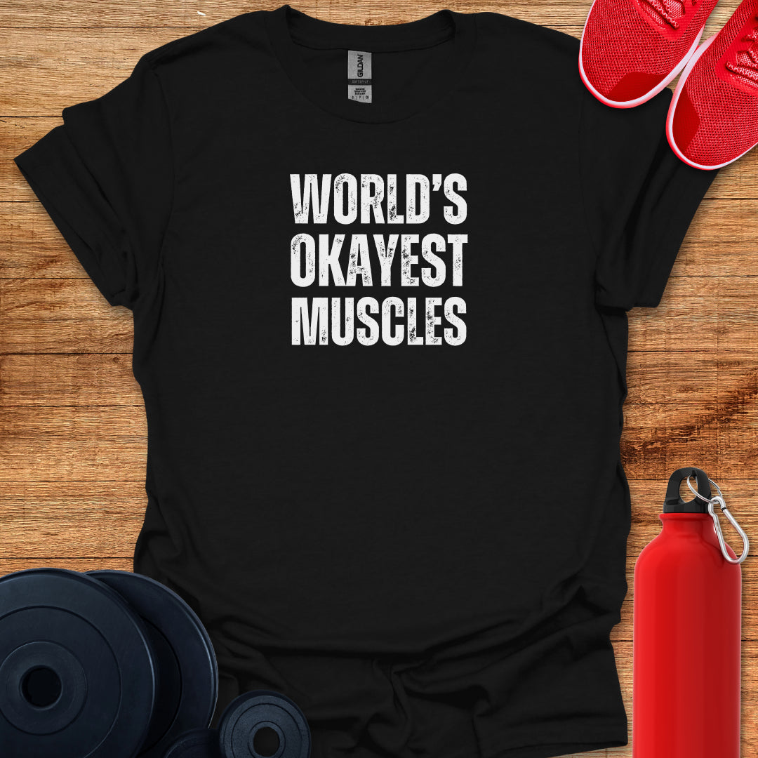 World’s Okayest Muscles Tee