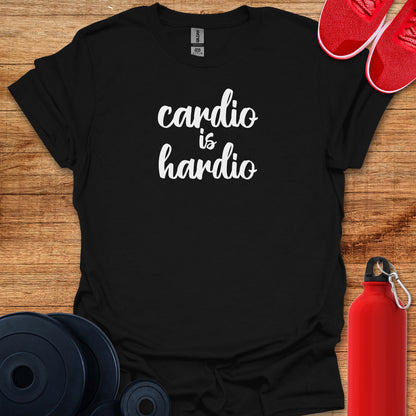 Cardio îs Hardio Tee