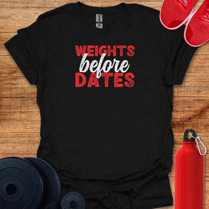 Weights Before Dates Tee