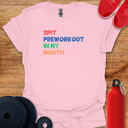 Spit Preworkout T-Shirt