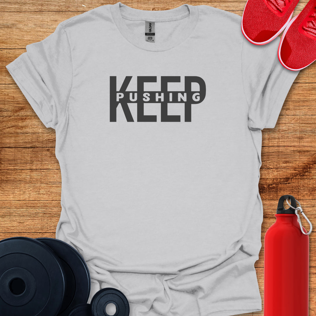 Keep Pushing T-Shirt