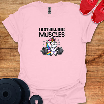 Installing Muscles Unicorn T-Shirt