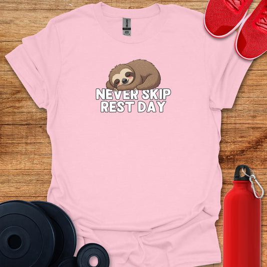 Never Skip Rest Day Sloth Tee