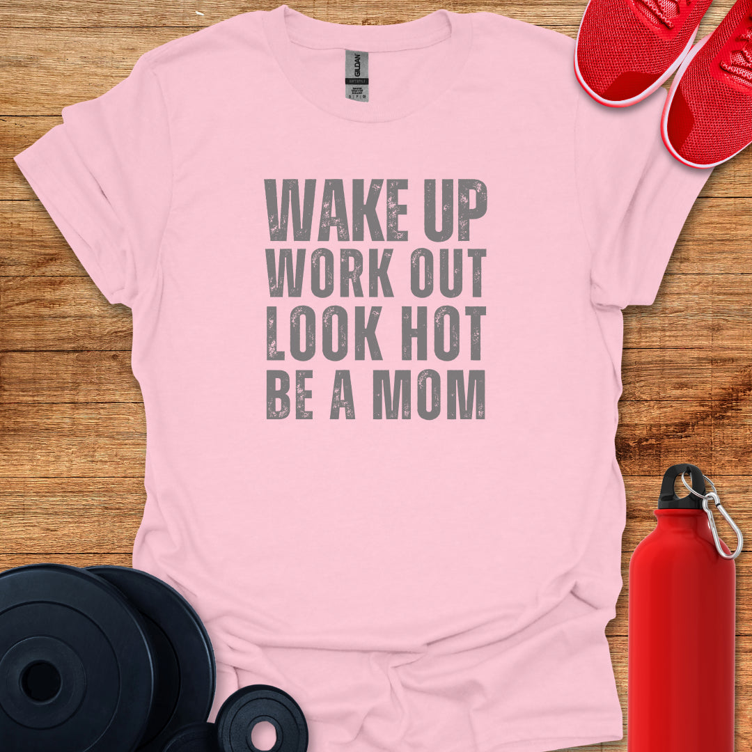 Wake Up Work Out T-Shirt