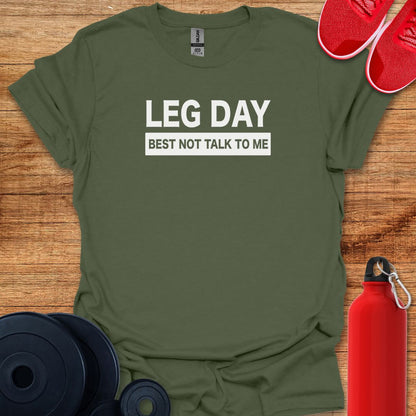 Leg Day Best Not Talk To Me