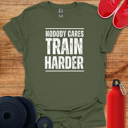 Nobody Cares Train Harder