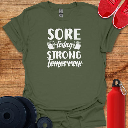 Sore Today Strong Tomorrow