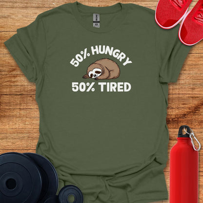 50 Percent Tired 50 Percent Hungry Tee