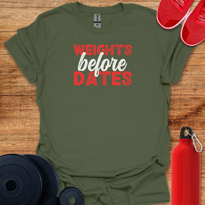 Weights Before Dates Tee