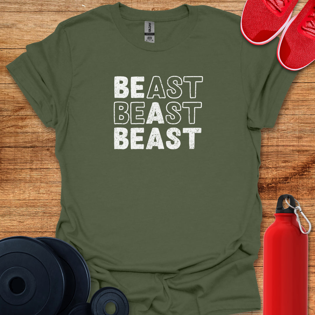 Be A Beast T-Shirt