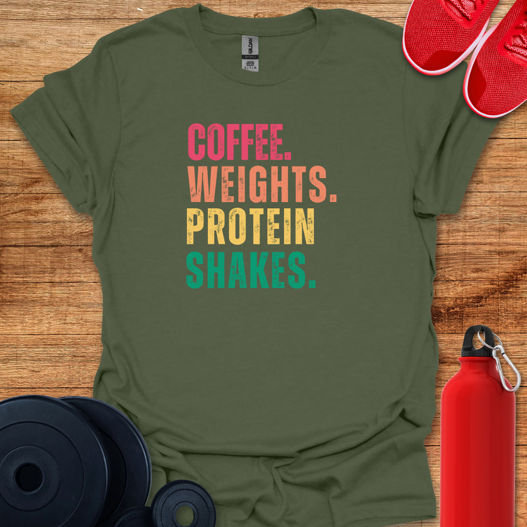 Coffee, Weights, Protein Shakes Color Tee