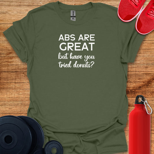 Abs are Great Tee