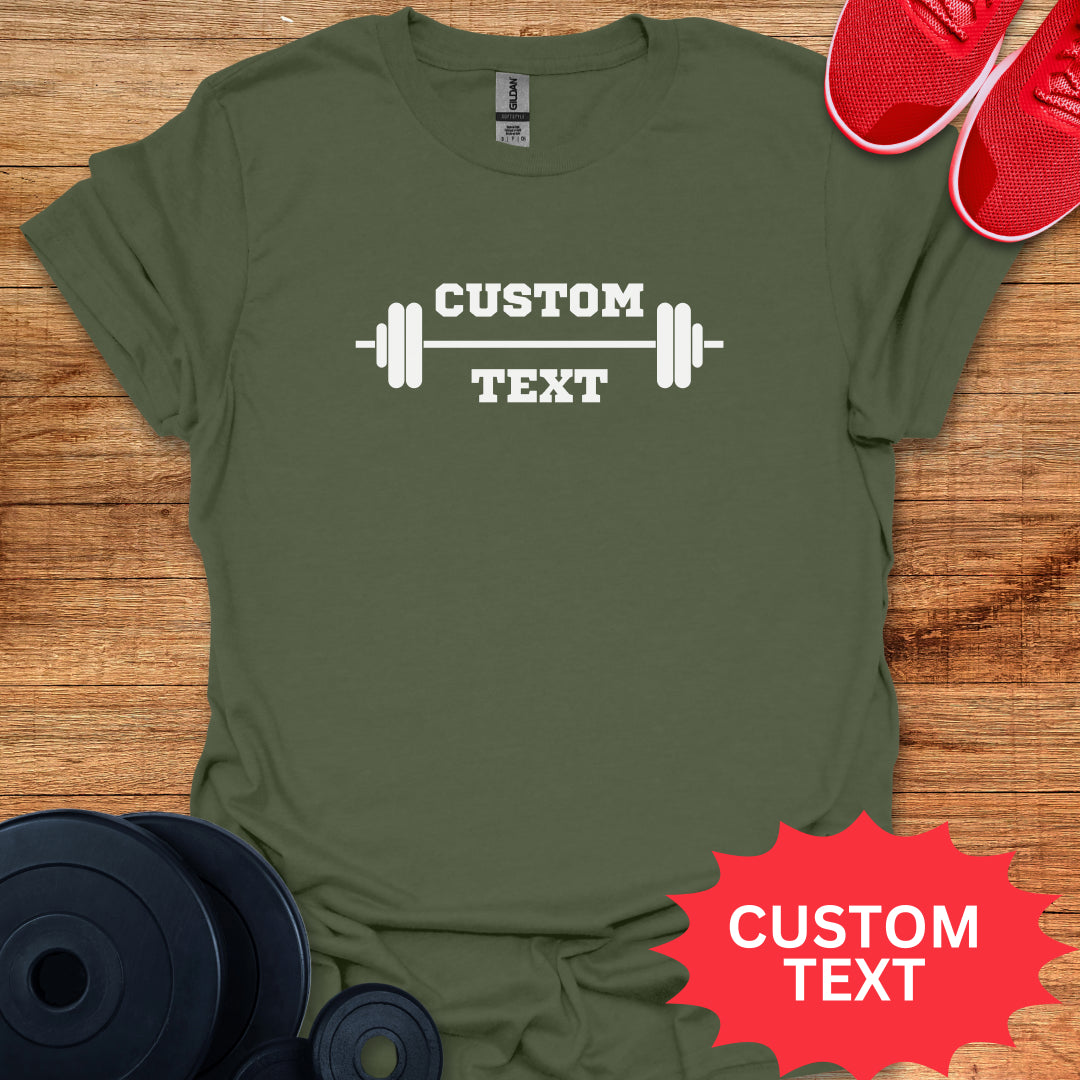 Barbell Custom Text - Personalized T-Shirt