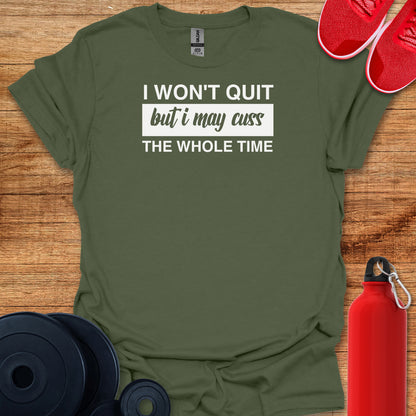 I Won’t Quit Tee