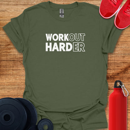 WORKout HARDer T-Shirt