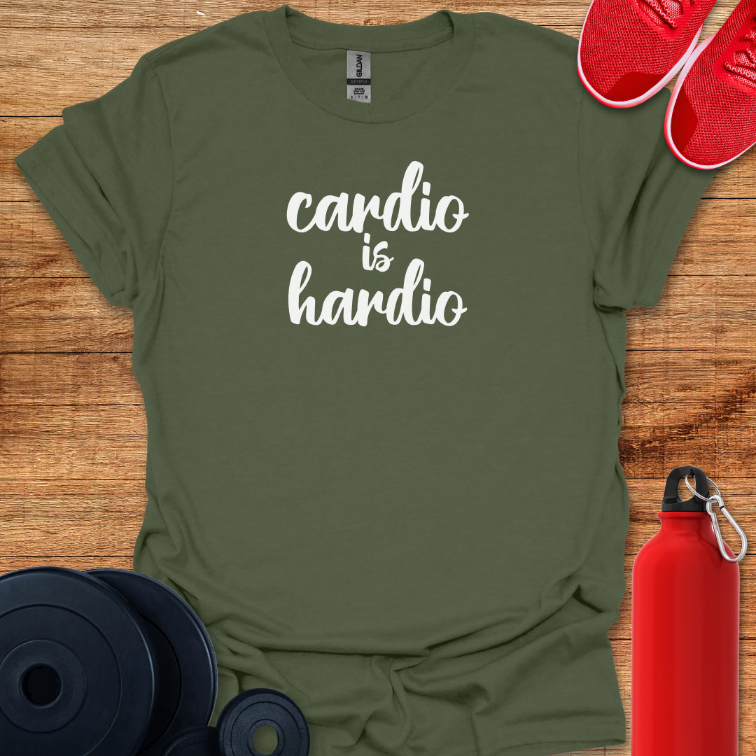 Cardio îs Hardio Tee