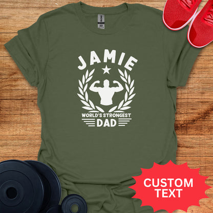 CUSTOM World's Strongest Dad - Personalized T-Shirt