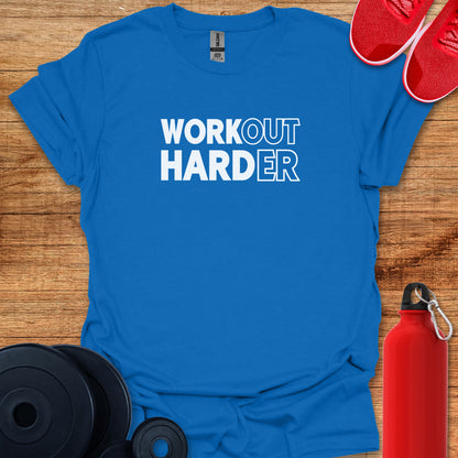 WORKout HARDer T-Shirt