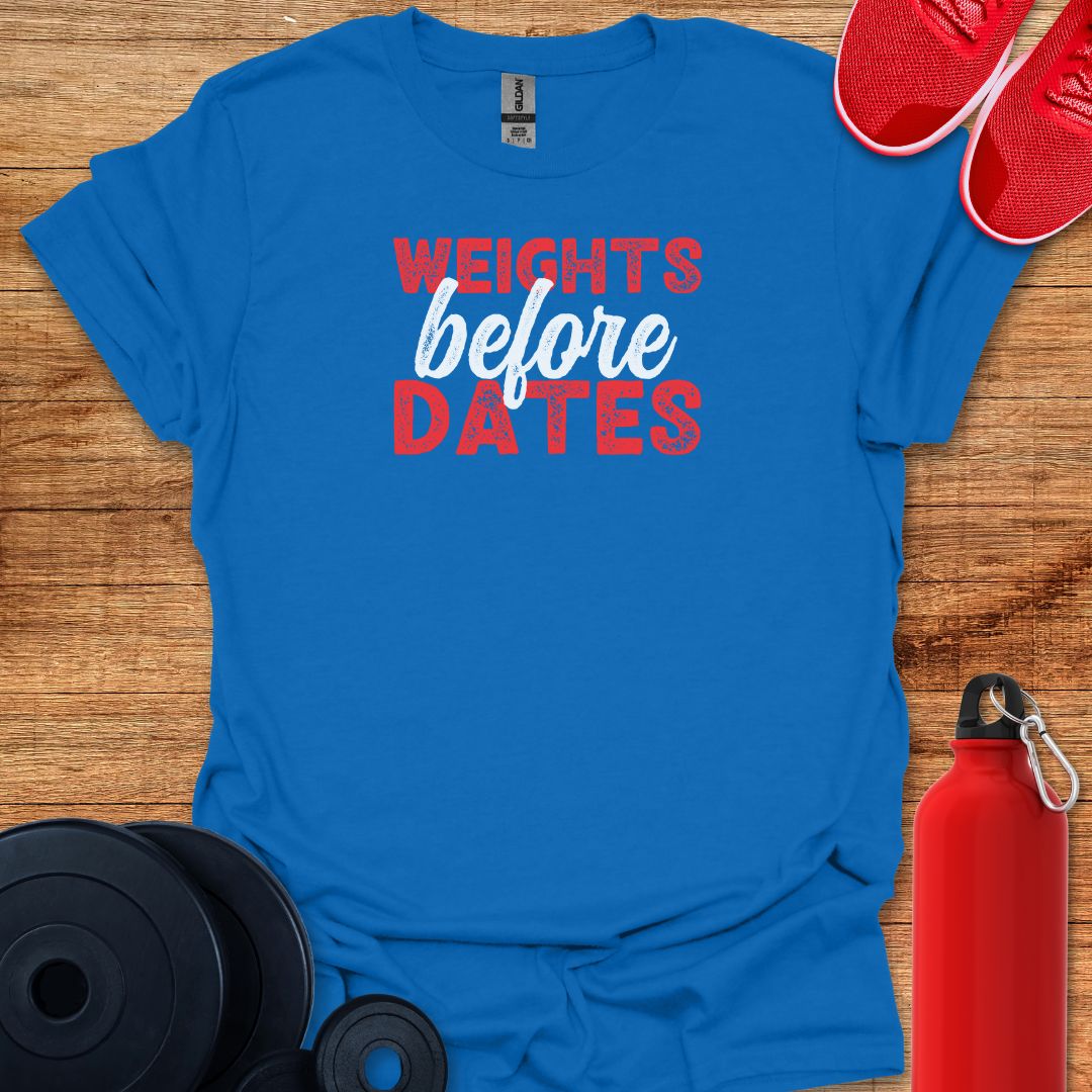 Weights Before Dates Tee